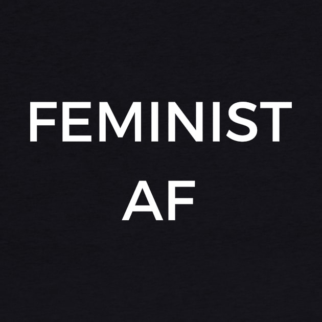 FEMINIST  AF by ziffu